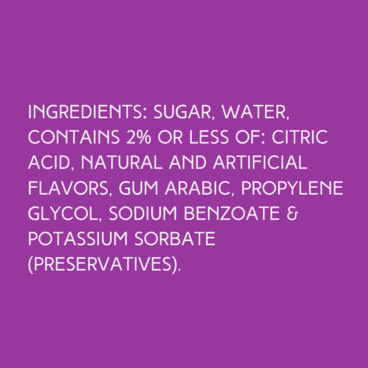 Ingredients in Hypothermias Daiquiri Dye-FREE Slushy Syrup, made with non-GMO 100% pure cane sugar, no corn syrup and no dyes.